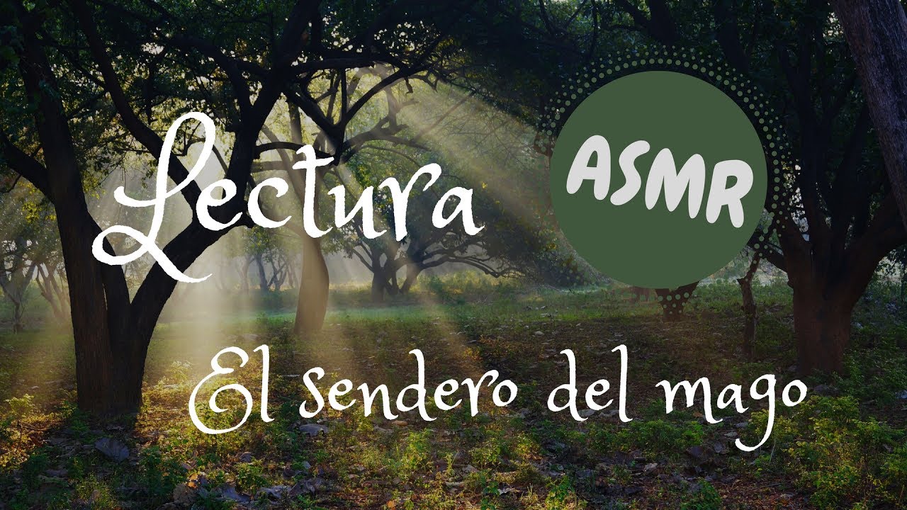 ASMR Español | Lectura en voz baja | Soft Spoken | El sendero del mago [Primera parte]