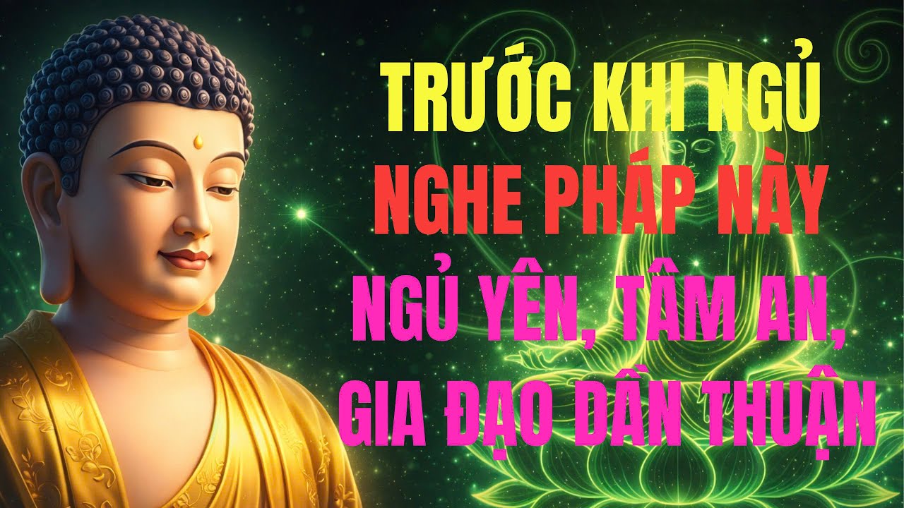 Cách Niệm Phật Trước Khi Ngủ Đúng Nhất – Ngủ Yên, Tâm An, Gia Đạo Dần Thuận
