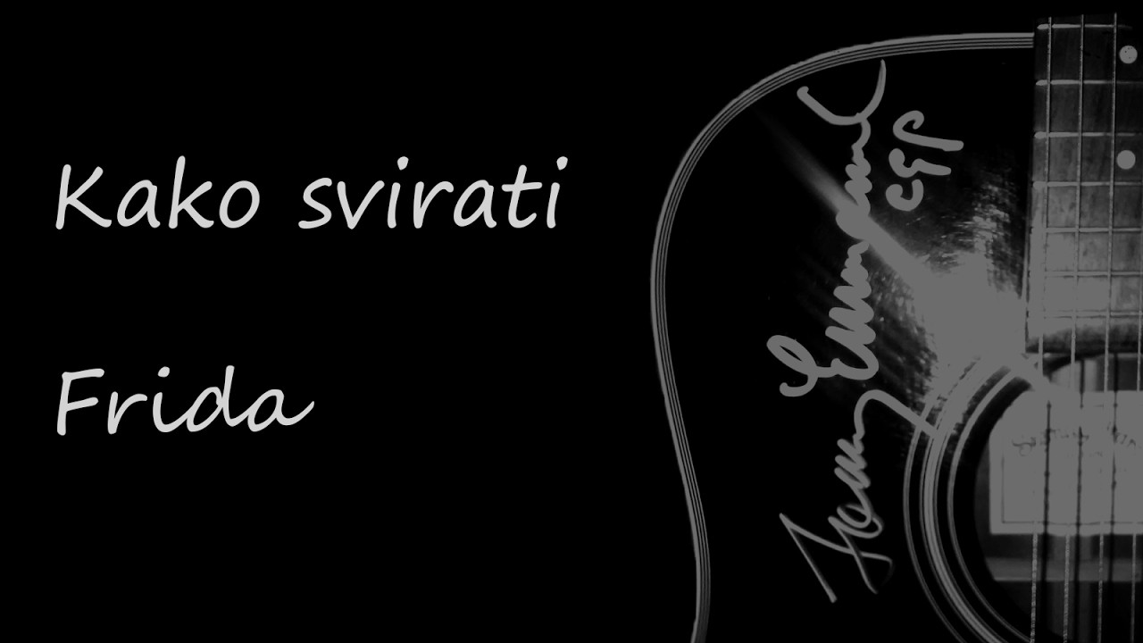 Kako svirati - Frida