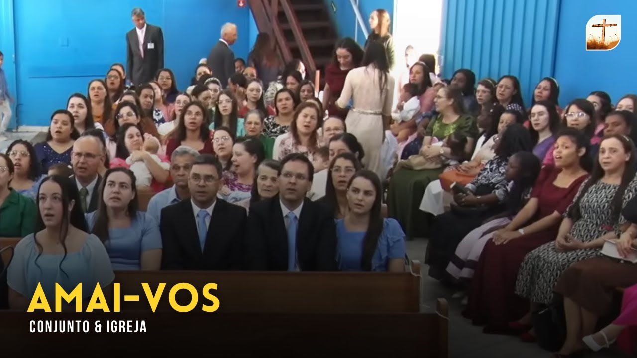 Amai-Vos | Conjunto e Igreja | Tabernáculo da Fé Campinas/SP