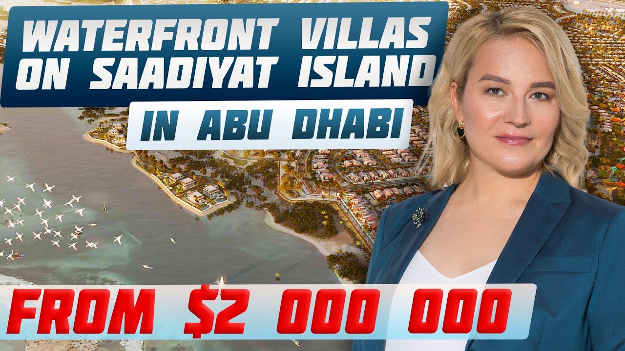 Luxury Villas on Saadiyat Island in Abu Dhabi | Invest in Abu Dhabi real estate | UAE properties