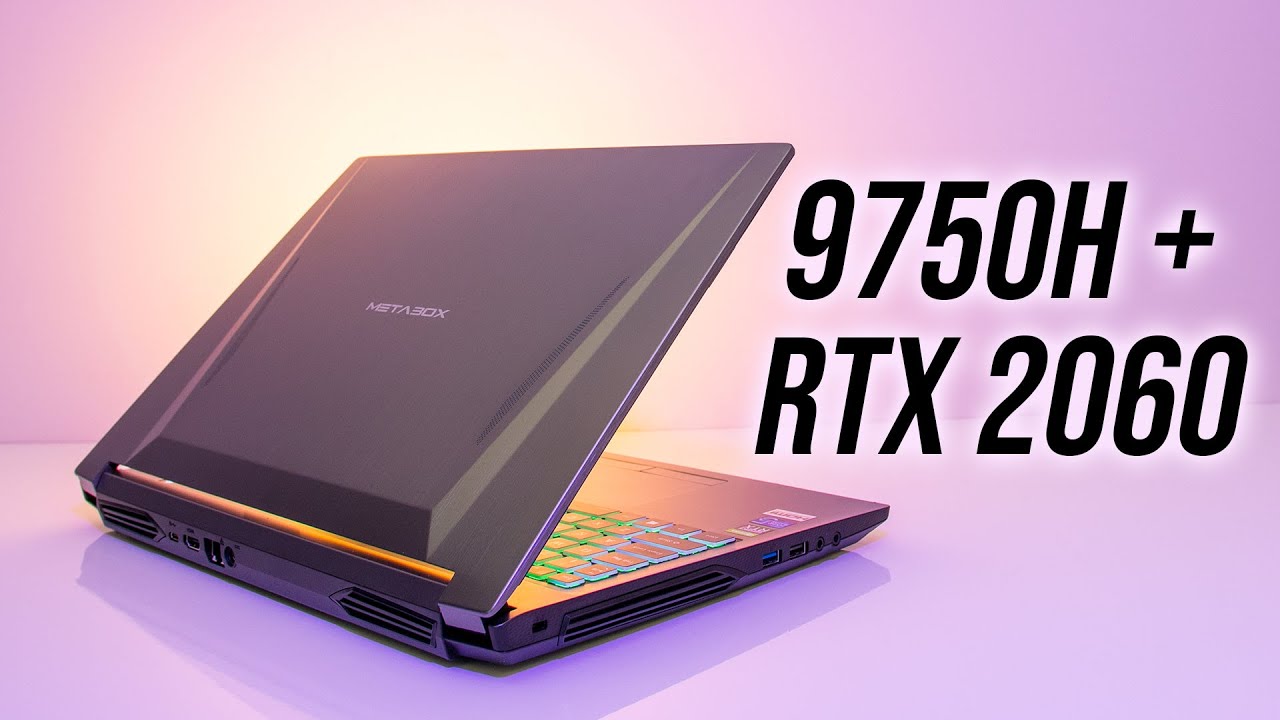 Metabox Alpha-X NH58RD (i7-9750H/RTX 2060) Laptop Review