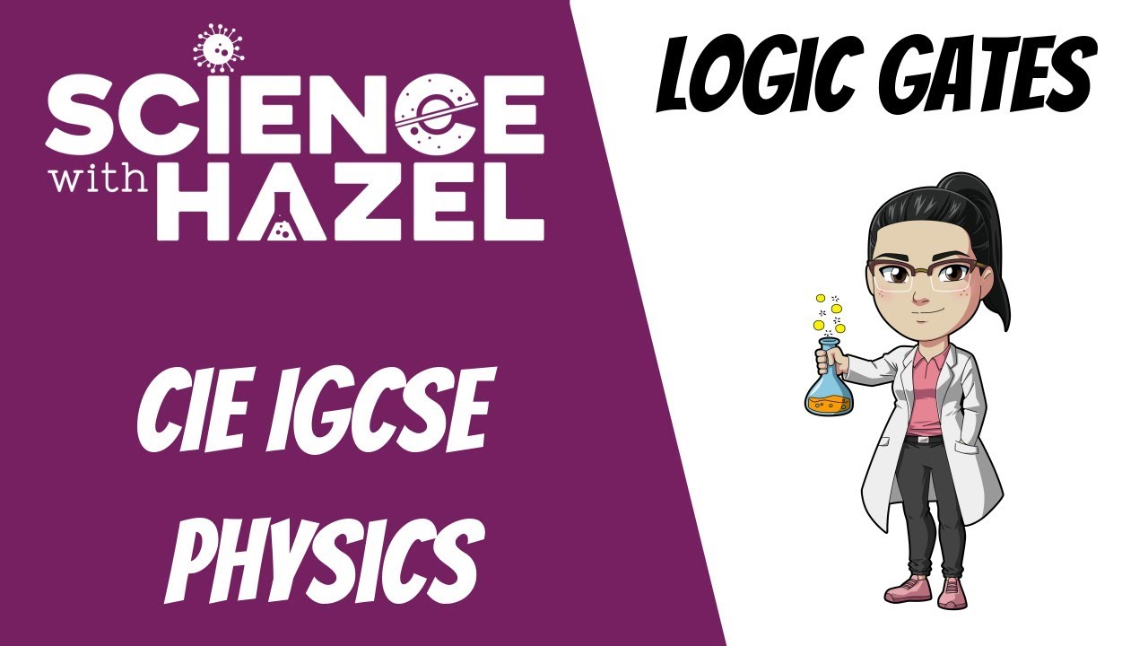 Logic Gates | IGCSE Physics | CIE