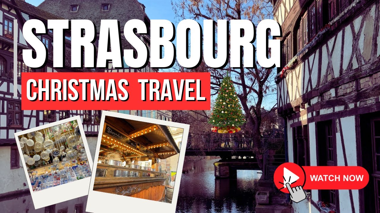Strasbourg Christmas Market - The most popular in the world 