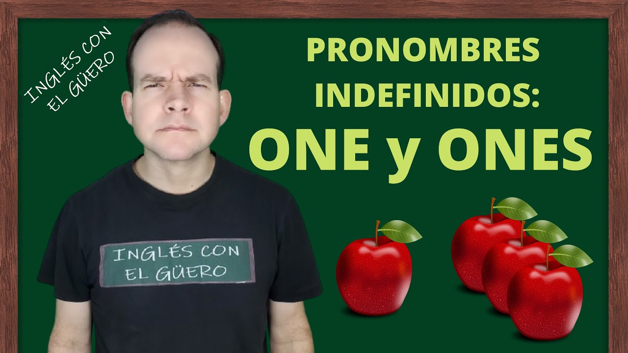 Pronombres Indefinidos en inglés: ONE y ONES