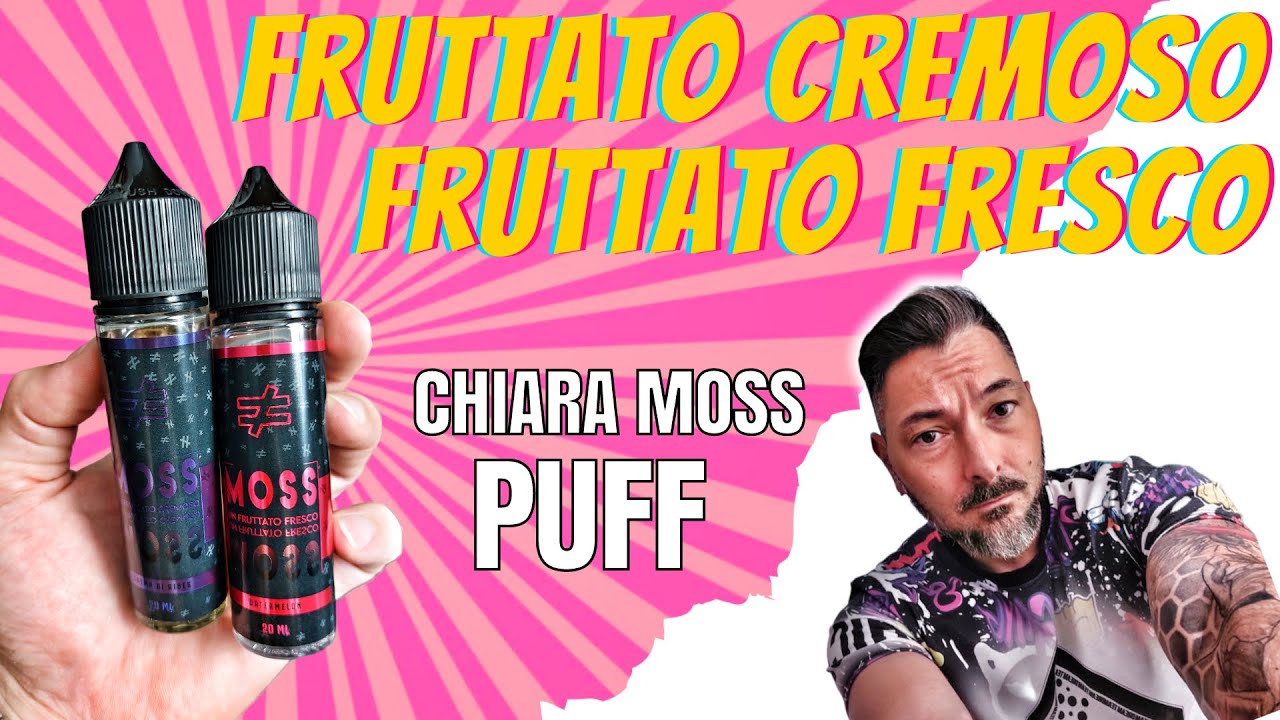 Fruttato Cremoso e Fruttato Fresco per CHIARA MOSS by PUFF
