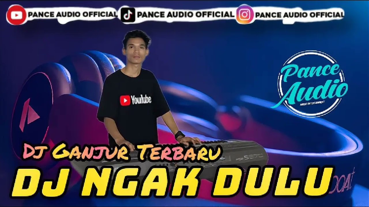Dj Ganjur Ngak-Dulu || Versi Remix Organ Tunggal Terbaru Sound Virall Tiktok || Cover.Pance Audio