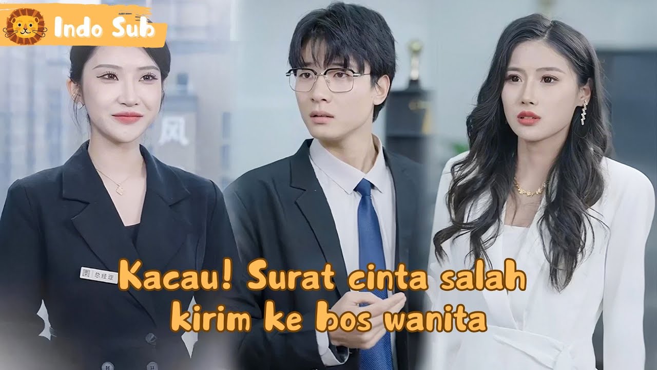 【Indo Sub】Salah kirim surat cinta, bos malah panggil ke kantor malam ini？