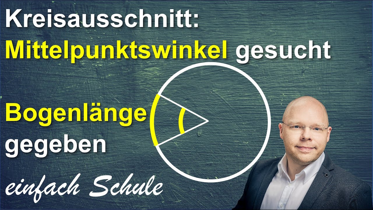 Mittelpunktswinkel vom Kreisbogen berechnen | einfach erklärt