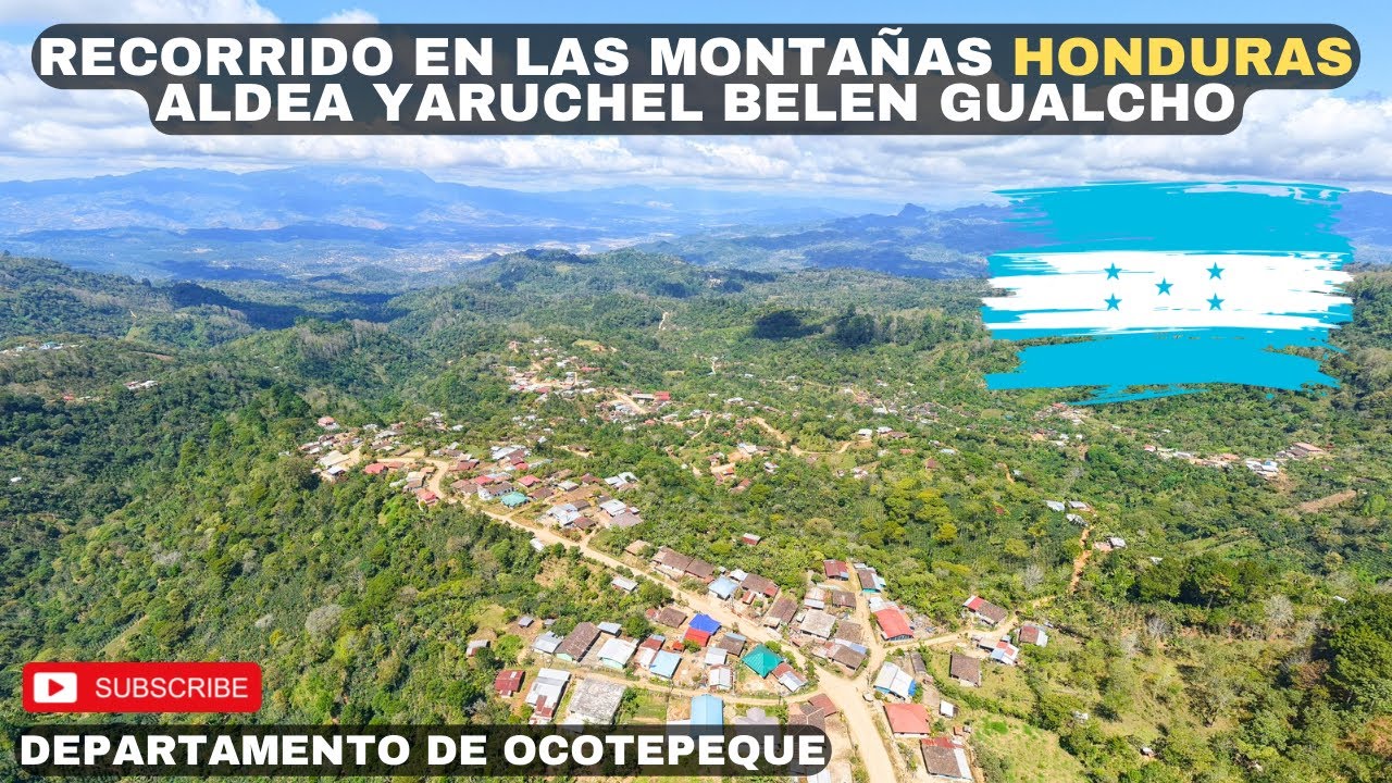 Una hermosa aldea entre montañas YARUCHEL BELÉN GUALCHO HONDURAS/ un país impresionante 🇭🇳😱