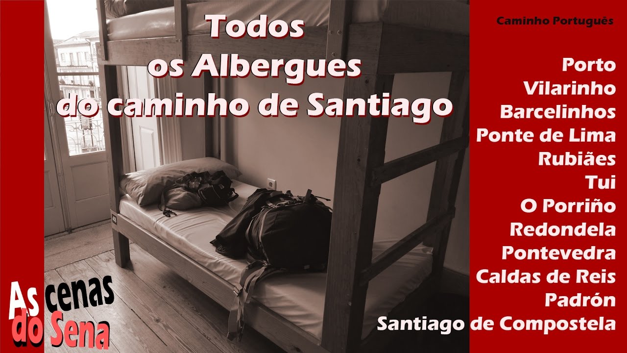 Todos os Albergues do caminho de Santiago - Albergues para o caminho português