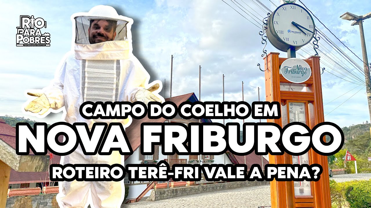 CAMPO DO COELHO em NOVA FRIBURGO | roteiro barato, simples e completo