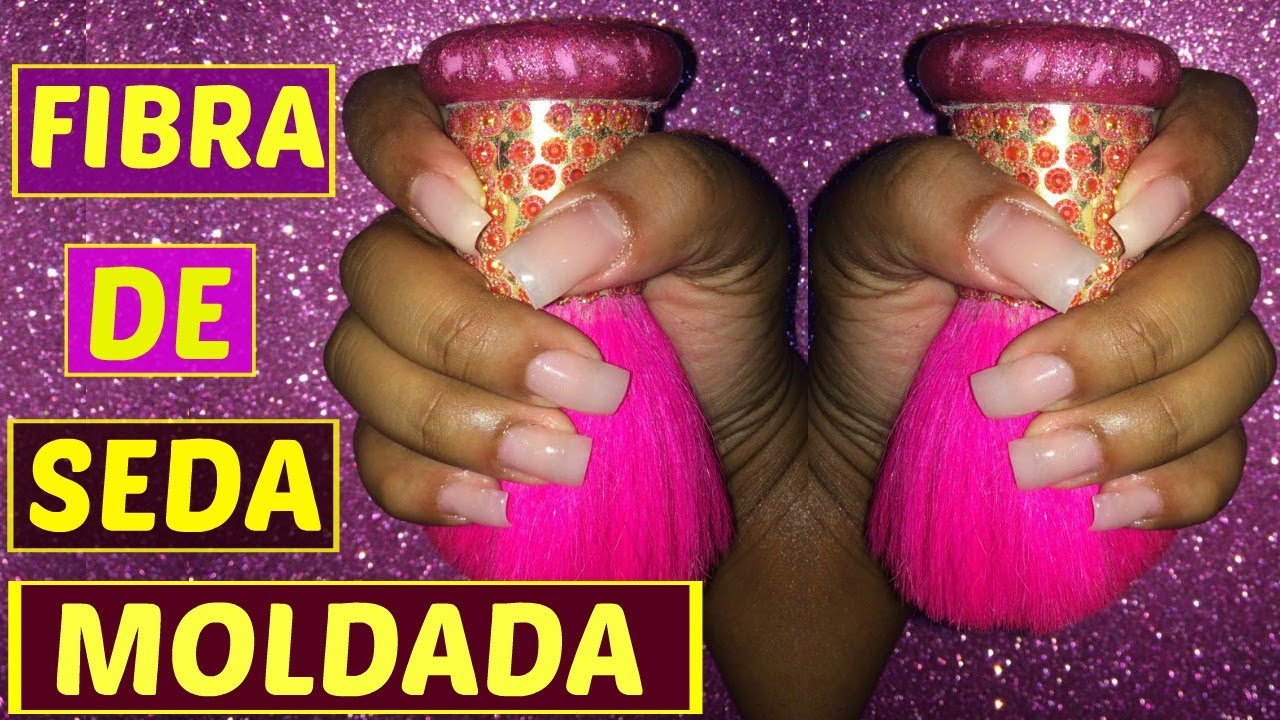 ♥ Fibra de Seda Moldada.