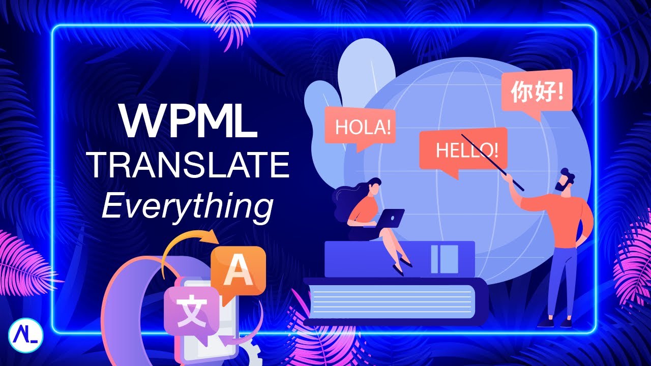 Учебное пособие по многоязычному плагину WPML для WordPress | Автоматический перевод WPML