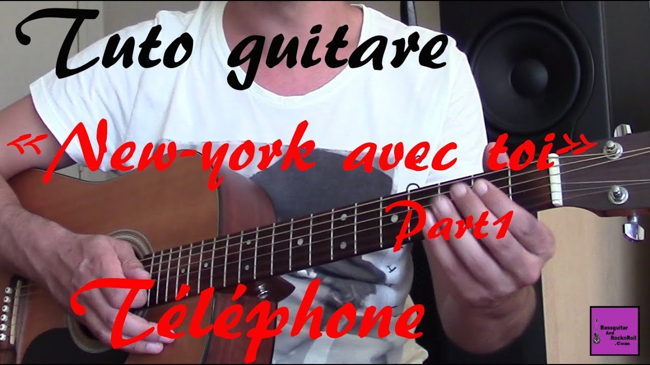 Tuto guitare - New York avec toi - Téléphone - Part1 +TAB
