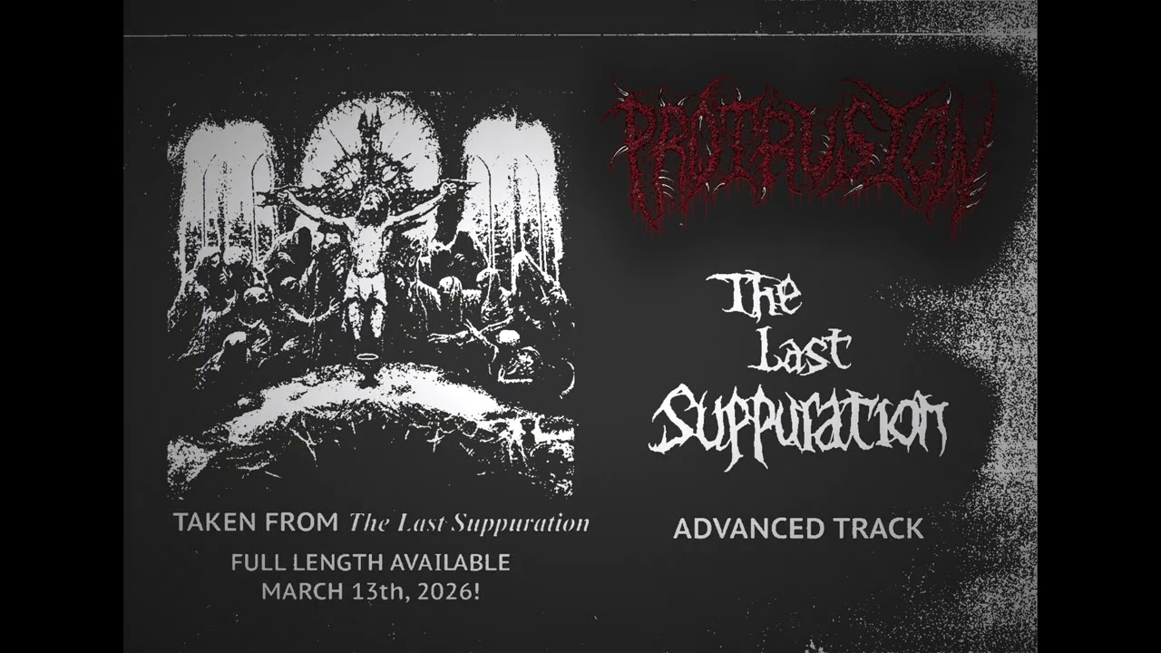 PROTRUSION - The Last Suppuration (Advanced Track) NEW SONG 2026