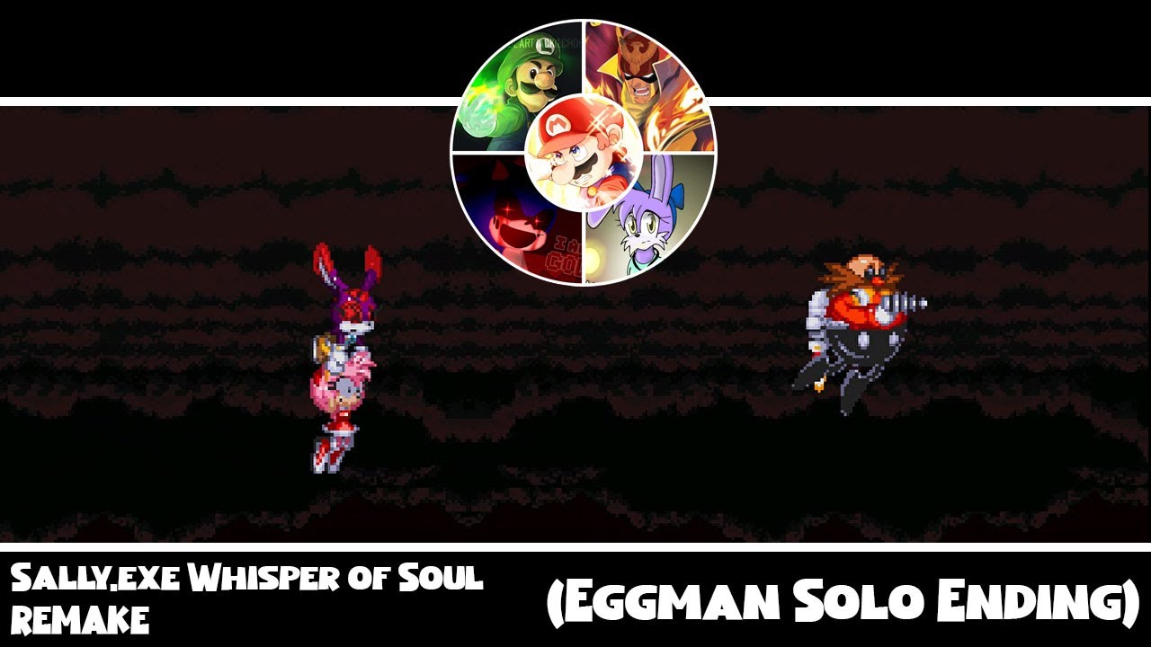 Sally.exe Whisper of Soul REMAKE: Эггман Solo Ending (при участии Crazy Amy)