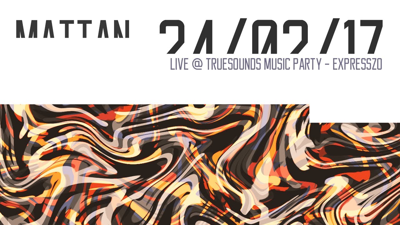 Mattan live @ Truesounds Music Party 2024/02/17