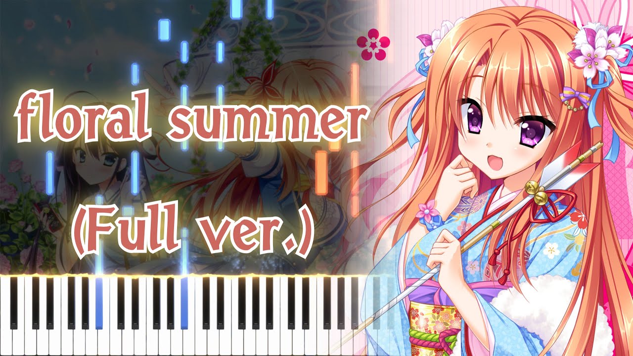 【フローラル・フローラブ OP】floral summer/fripSide (フル) ピアノアレンジ