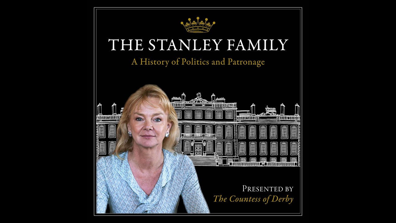 The Stanley Family - A History of Politics and Patronage.  Presented by Countess of Derby