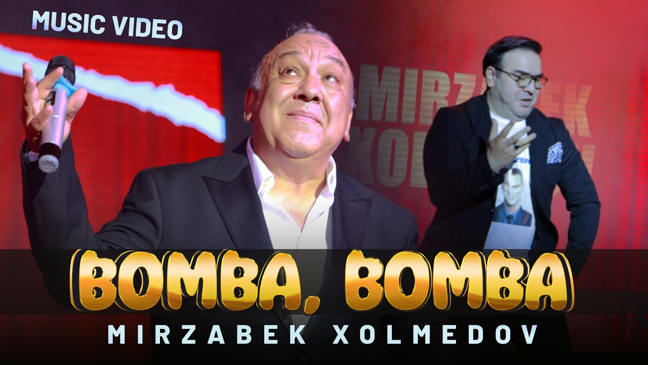 Mirzabek Xolmedov - Bomba, bomba (Music video)