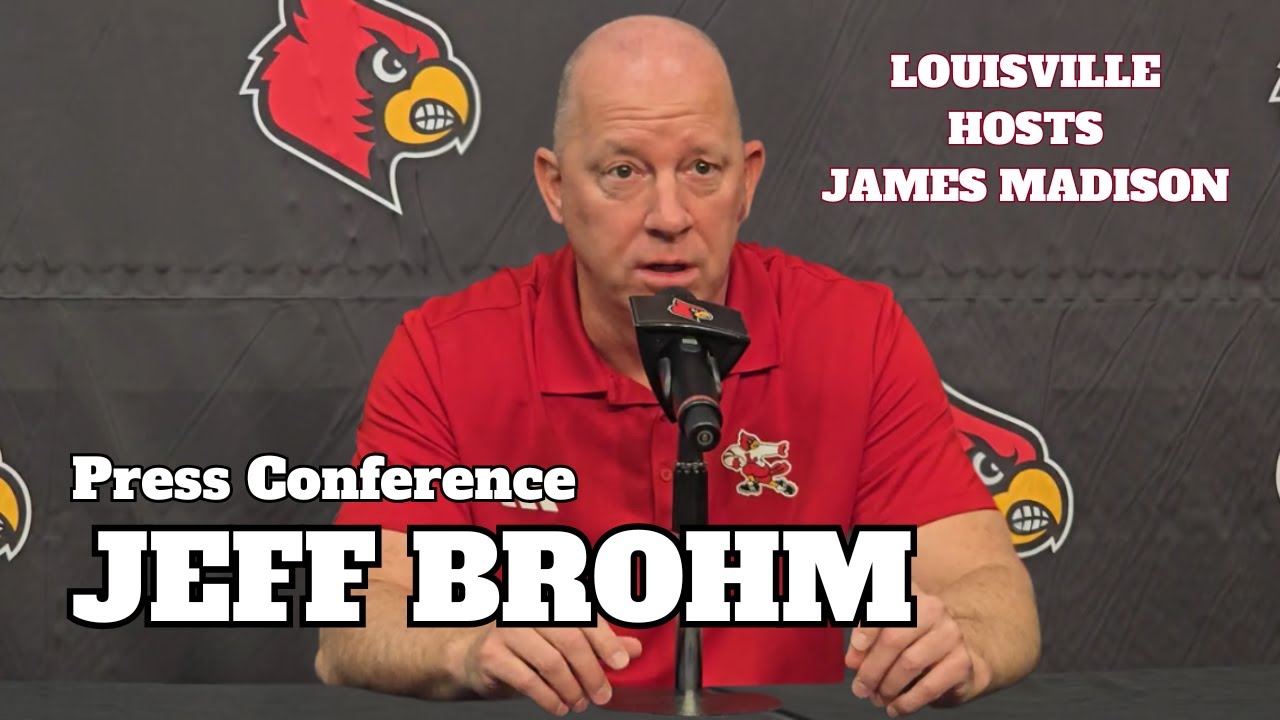 Louisville head coach Jeff Brohm previews game against James Madison