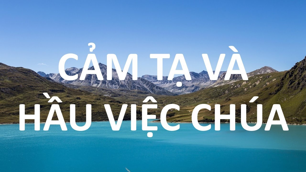 CẢM TẠ VÀ HẦU VIỆC CHÚA (Vocal) - Nhạc Thánh Tin Lành