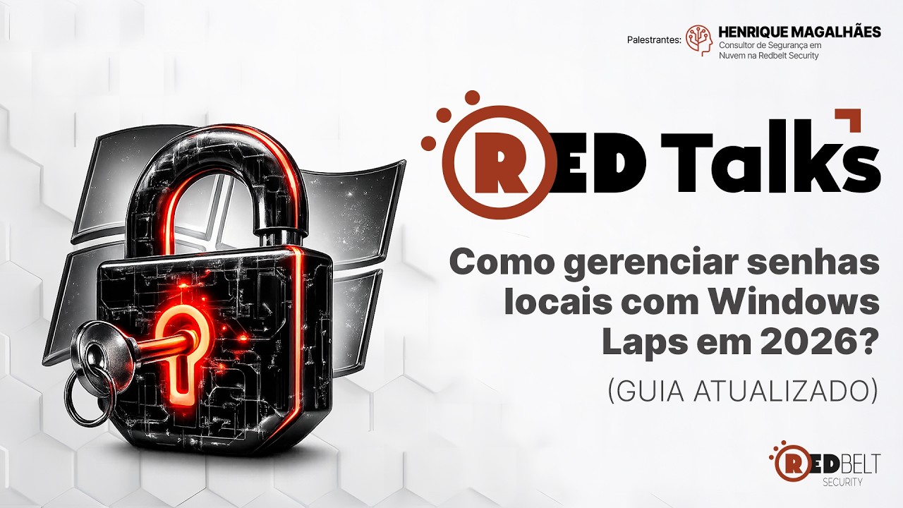 RedTalks | Como gerenciar senhas locais com Windows LAPS em 2026? (GUIA ATUALIZADO)