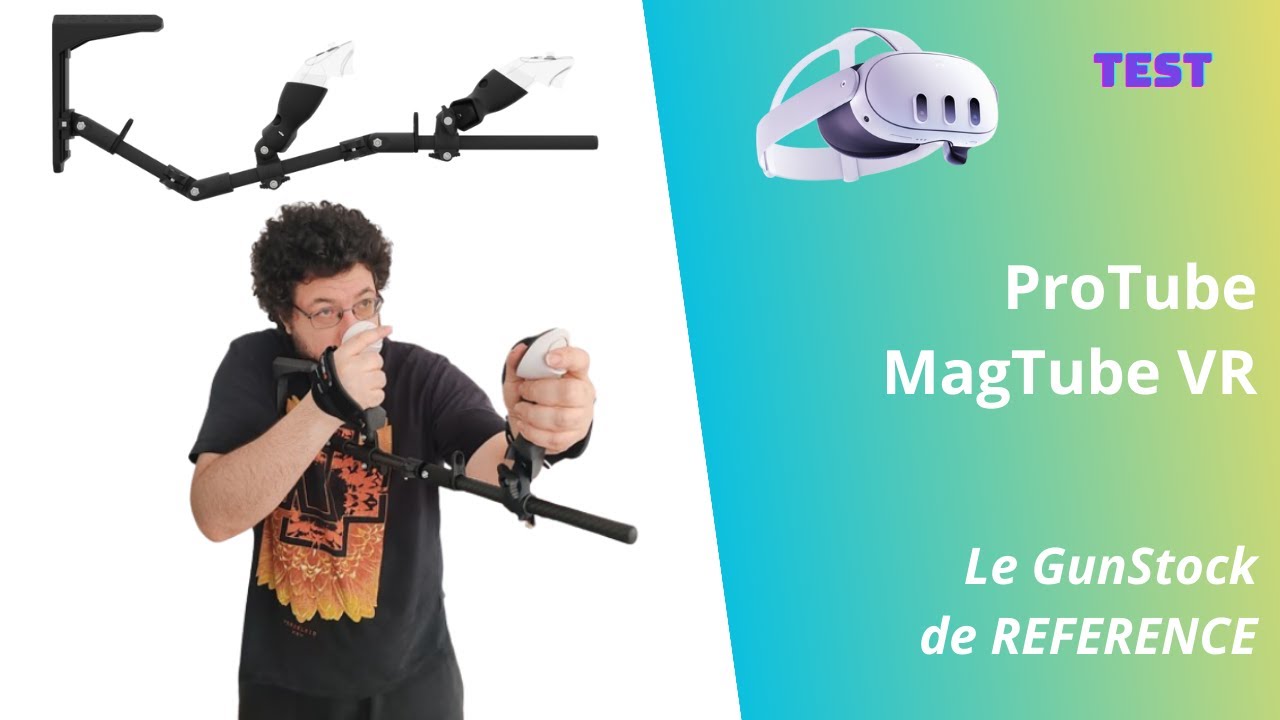 Test : MagTube VR MK2 - Le GunStock VR le plus abouti ? - Meta Quest 3