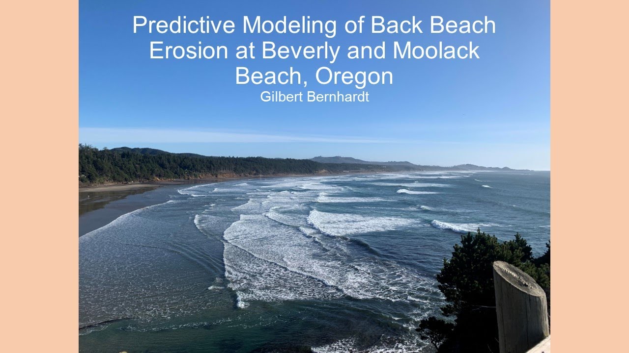 &ldquo;Predictive Modeling of Back Beach Erosion at Beverly and Moolack Beach, Oregon&rdquo;
