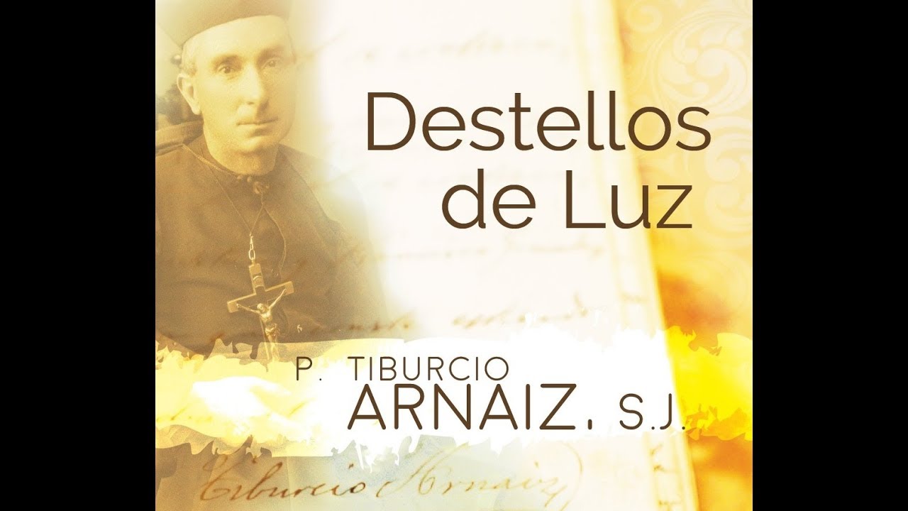 El Padre Arnaiz, SJ: un loco, un enamorado de Jesús