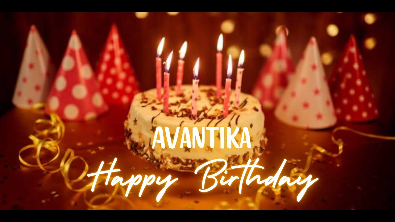 Avantika Happy Birthday | Birthday Songs with name | Birthday Reel | Janmdin | #Ad4beloved