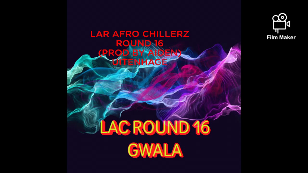 LAR AFRO CHILLERZ ROUND 16
