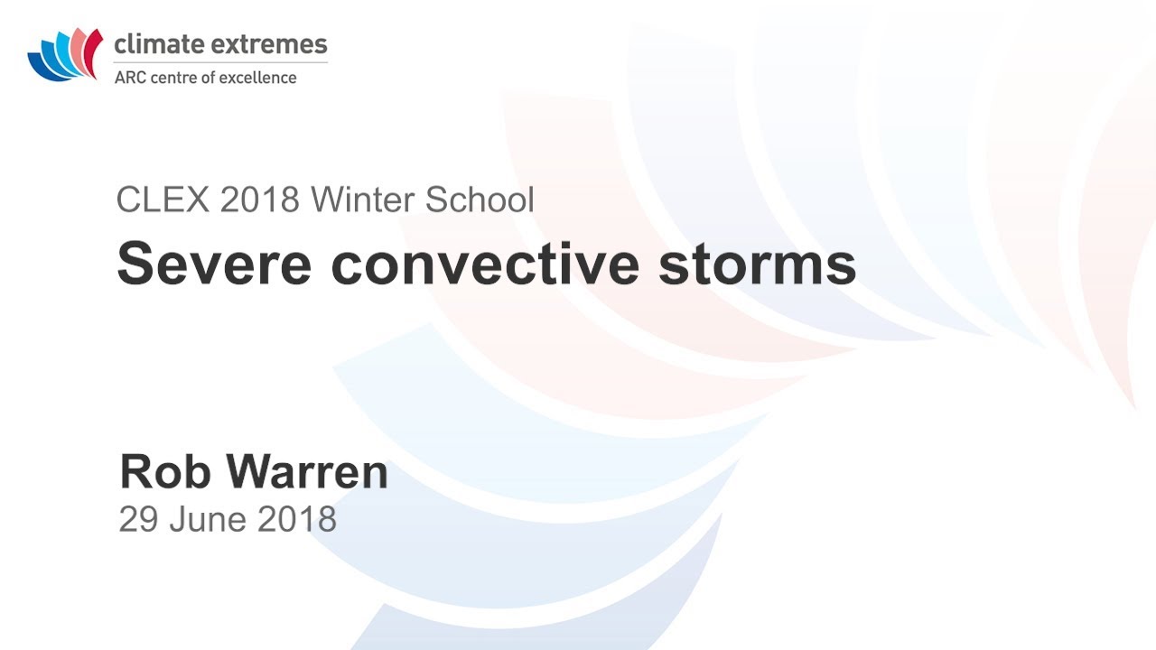 Severe convective storms (Rob Warren)