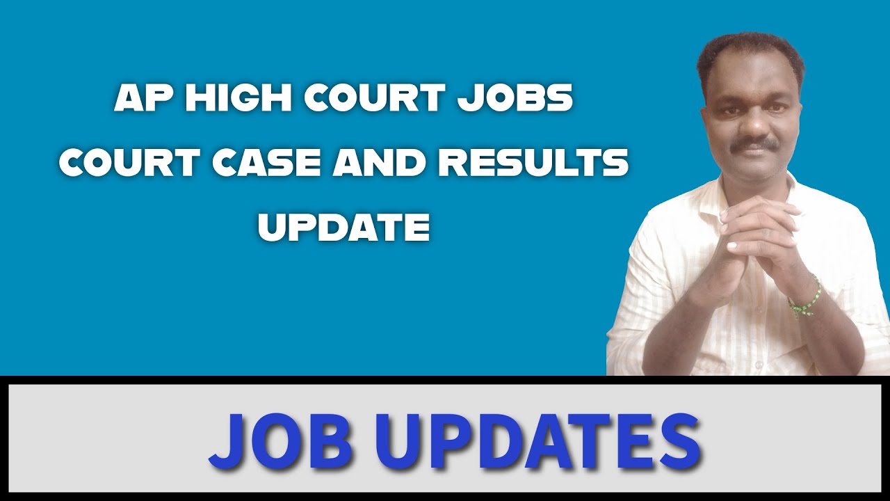 AP HIGH COURT JOBS COURT CASE AND RESULTS UPDATE