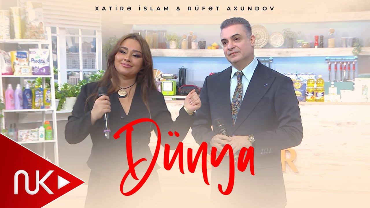 Xatire İslam & Rufet Axundov - Dunya 2026 (Official Video)