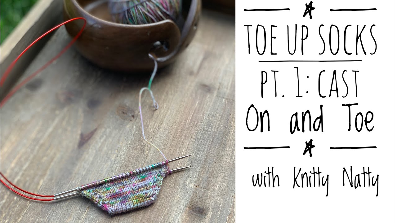 Knitty Natty | Уроки | Носки с открытыми пальцами. Часть 1: Набор петель и мысок