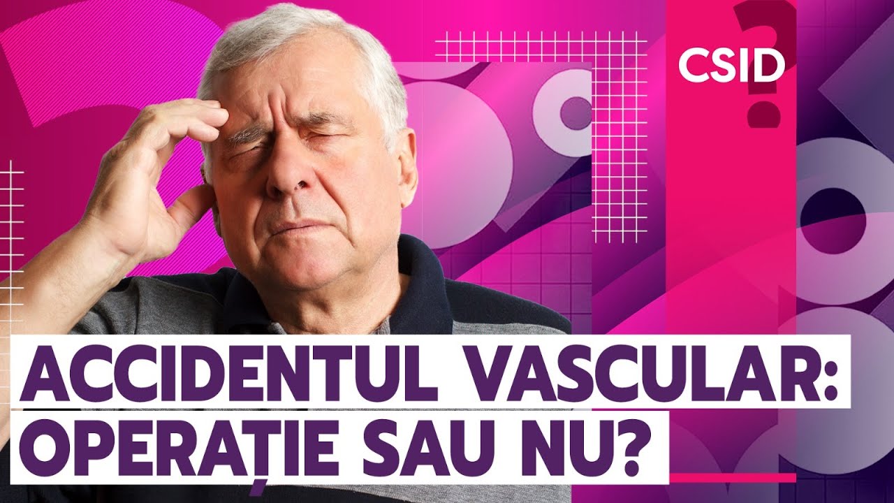 Accidentul vascular cerebral: de câte tipuri este și când se operează?