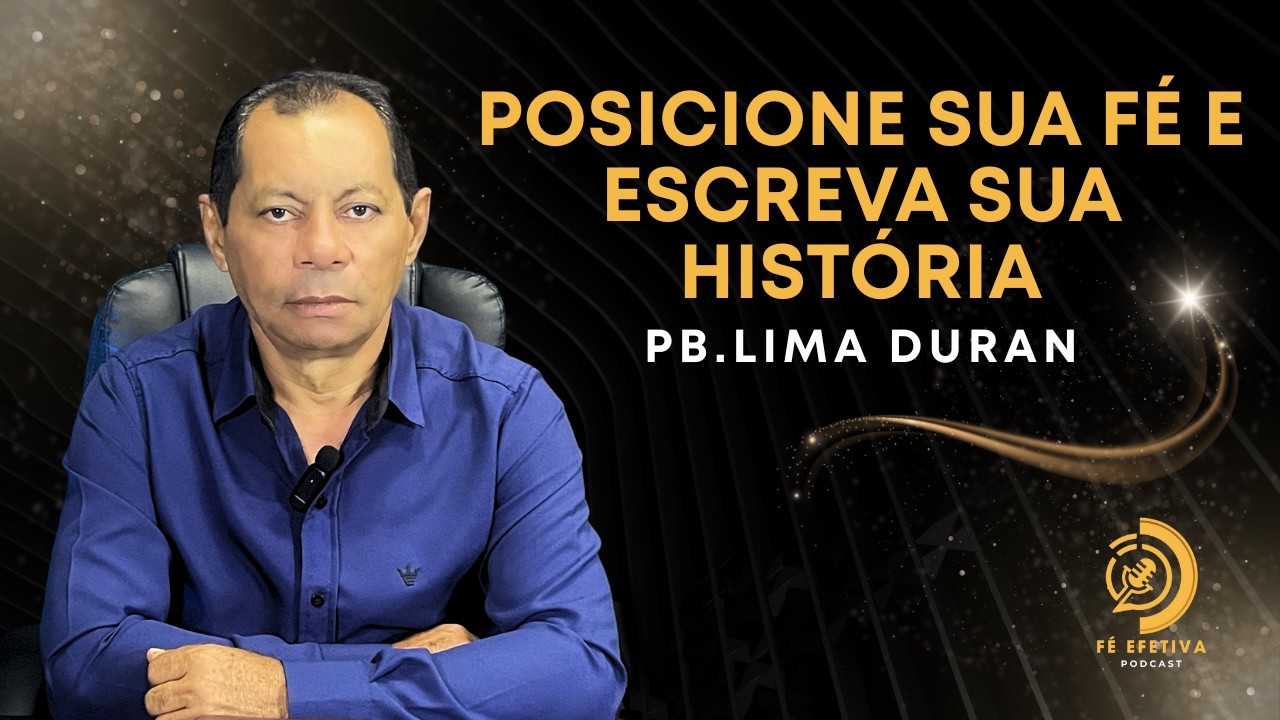 Ep: 05 Posicione sua fé e escreva sua história