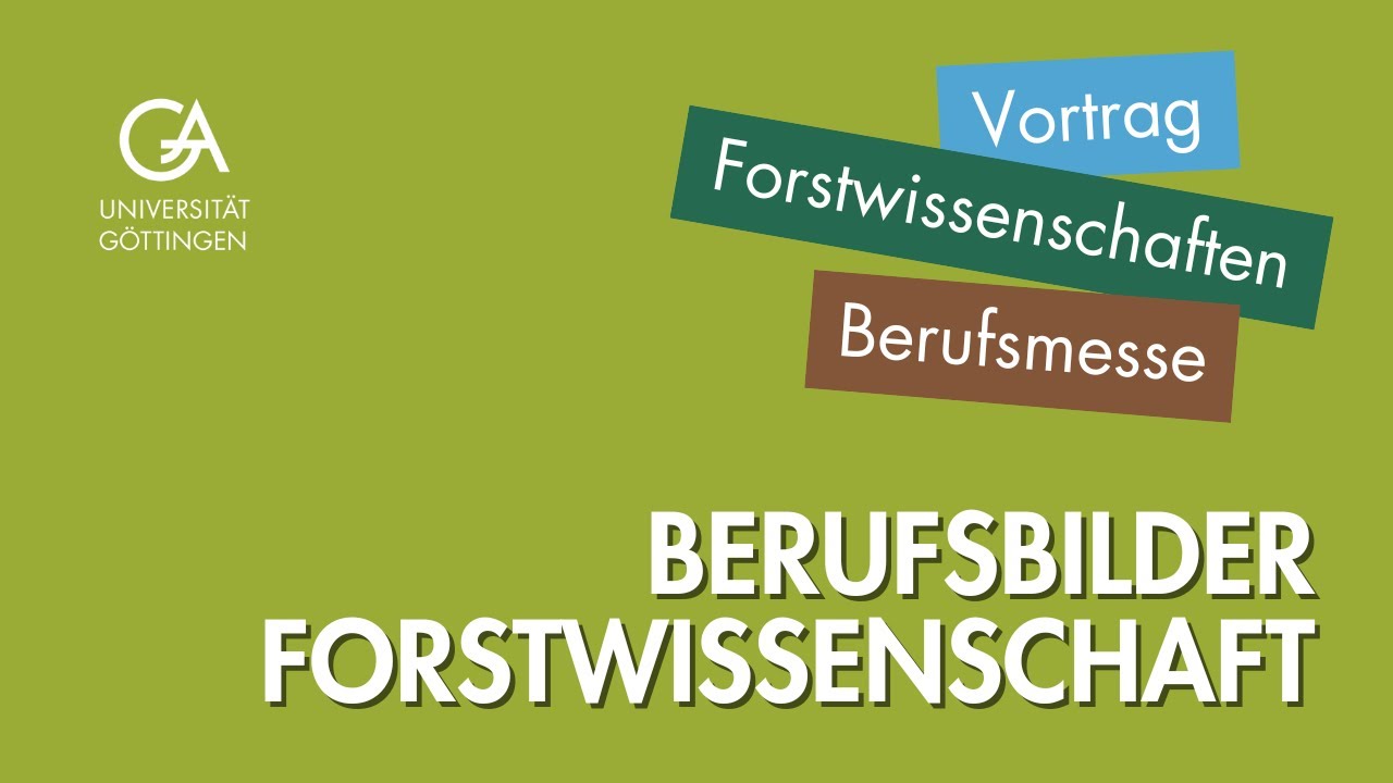 Informationsmesse „Berufsbilder Forstwirtschaft“: Berufsbilder in der Forstwissenschaft