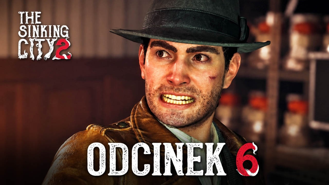 The Sinking City 2 - Odc. 6 - POTĘŻNY BOSS