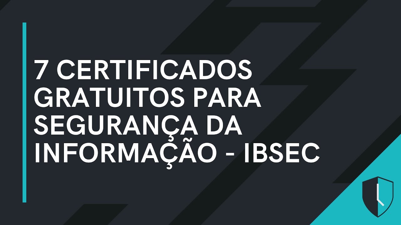 7 CERTIFICADOS GRATUITOS PARA SEGURANÇA DA INFORMAÇÃO - IBSEC