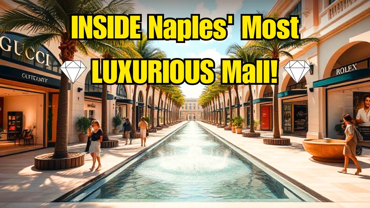 Naples' Most LUXURIOUS Shopping Experience! 😍 Waterside Shops 4K Walk