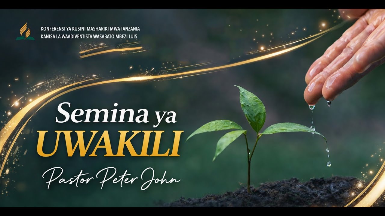 PR. PETER JOHN. // SEMINA YA UWAKILI // 23 JAN 2026.