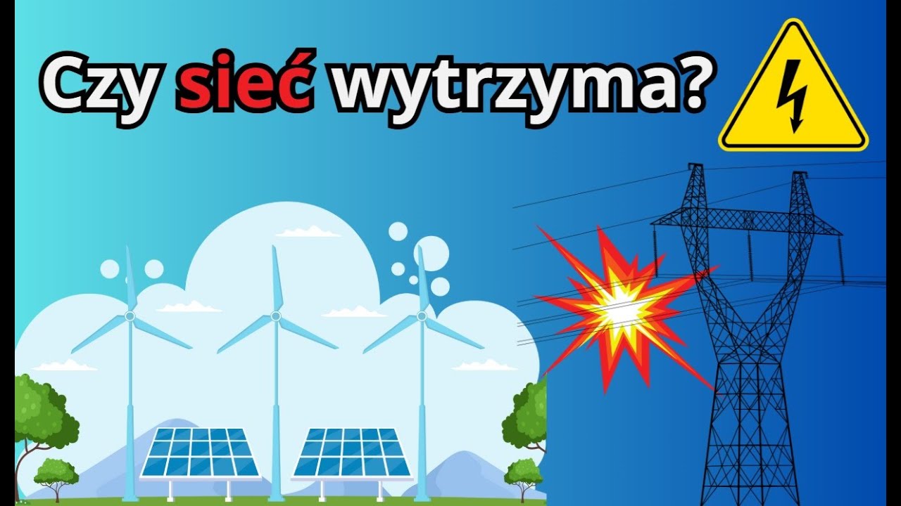 Transformacja energetyczna czy polska sieć wytrzyma zieloną rewolucję?