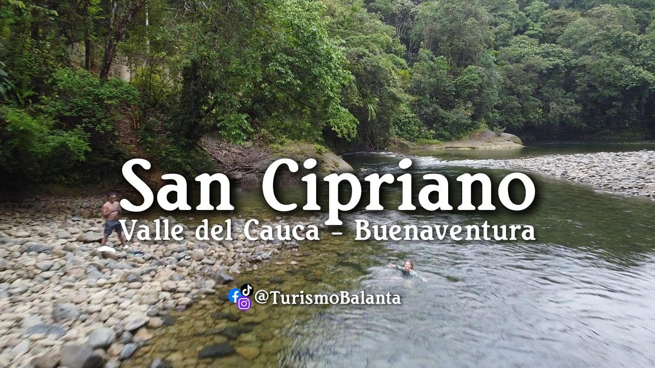 San Cipriano, Un paraíso que pocos conocen vía Buenaventura