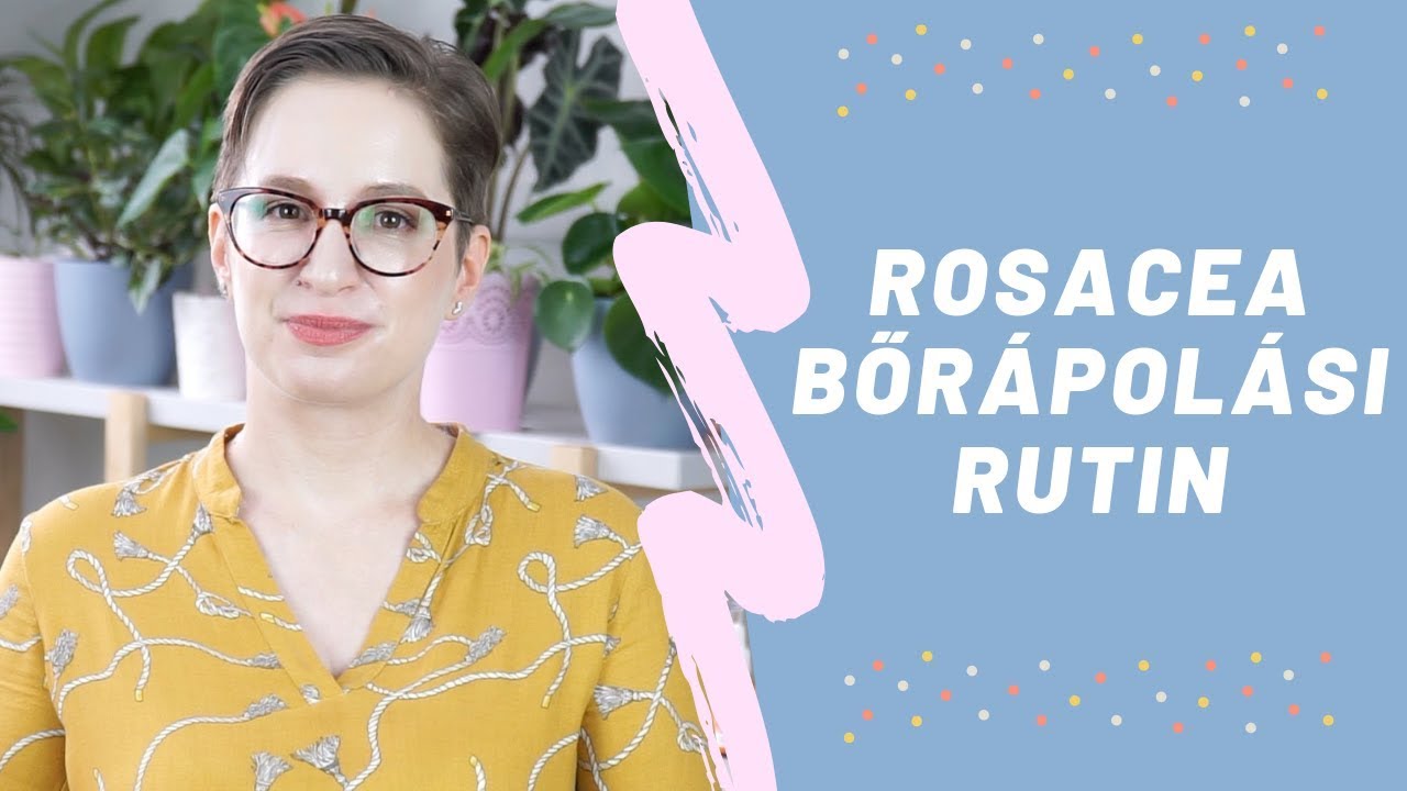 Rosacea bőrápolási rutin