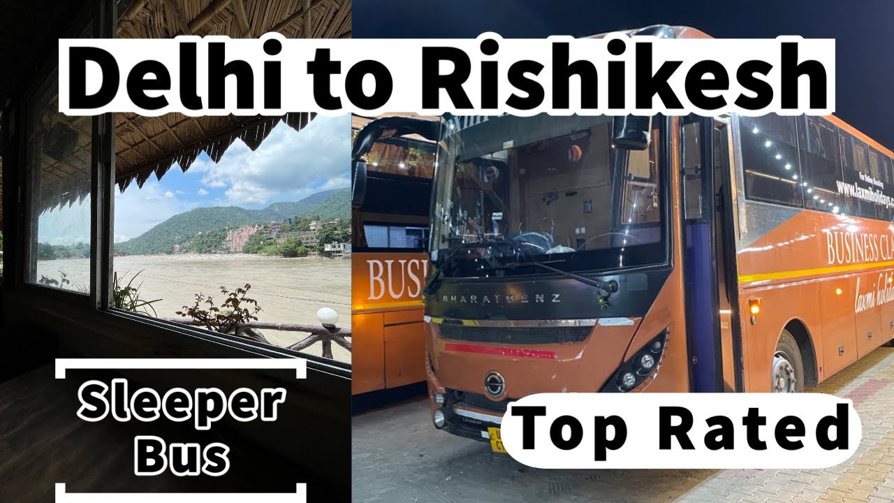 Delhi to Rishikesh Bus | Delhi to Haridwar Sleeper Bus | Laxmi Holidays Bus