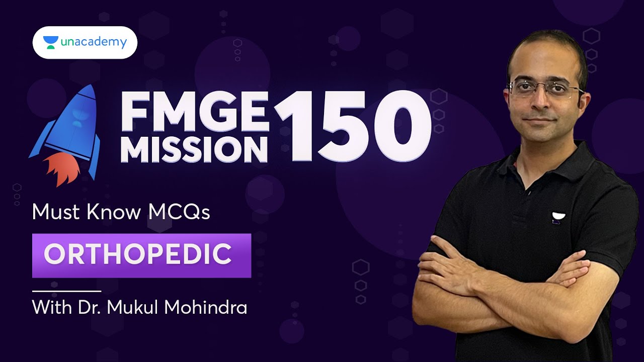 Mission 150: FMGE July 2023, Orthopedics MCQs | Dr. Mukul Mohindra