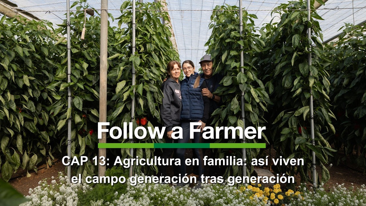 Agricultura en familia: así viven el campo generación tras generación. #FollowAFarmer Spain S1:E13